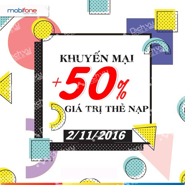 Mobifone khuyến mãi 50% giá trị thẻ nạp ngày 2/11/2016