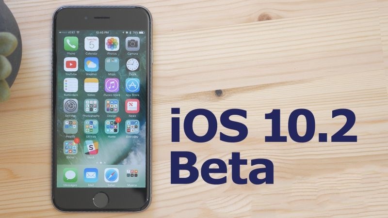 iOS 10.2 beta 5 được phát hành cho người dùng, mời bạn tải về