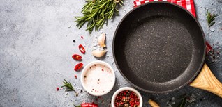 7 yếu tố cần lưu ý để chọn chảo chống dính bền, đẹp, an toàn