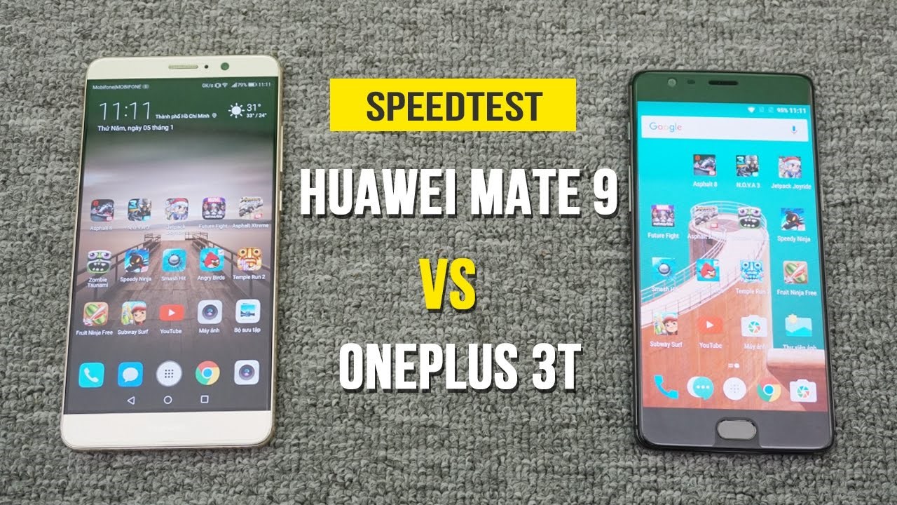 [Speedtest] OnePlus 3T đọ tốc độ với Huawei Mate 9, liệu RAM 4GB có thắng RAM 6GB?