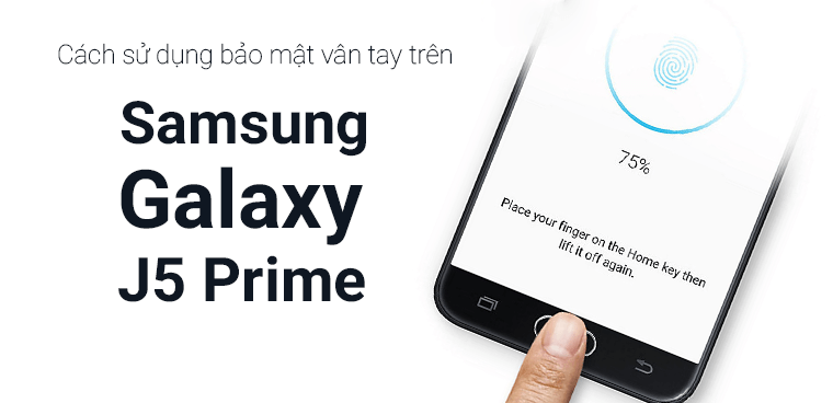 Cách sử dụng bảo mật vân tay 1 chạm trên Samsung J5 Prime