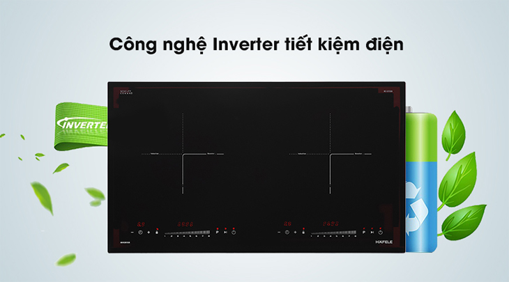 Bếp từ đôi lắp âm Hafele HC-I2712A sử dụng công nghệ tiết kiệm điện năng tối đa