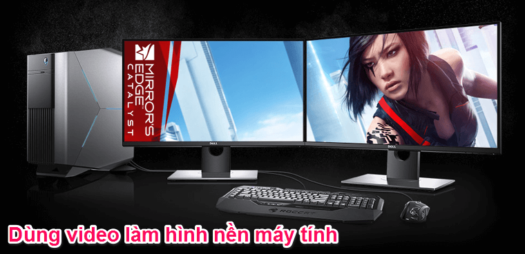 cách đặt video làm hình nền máy tính win 10