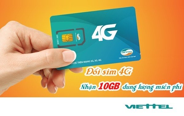 Nhận ngay 10 GB tốc độ cao khi đăng ký hoặc đổi sim 4G Viettel