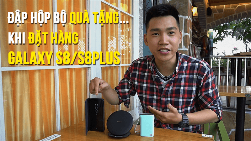 Video trải nghiệm nhanh bộ quà tặng kèm S8, S8 Plus