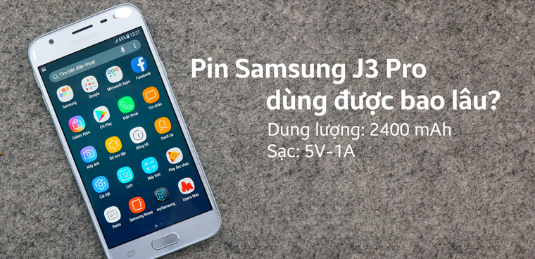 Pin Samsung Galaxy J3 Pro Dung Trong Bao Lau