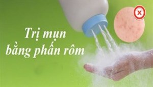 Bất ngờ với công dụng trị mụn vi diệu của phấn rôm