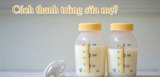 Cách thanh trùng sữa mẹ