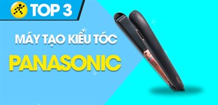 Top 3 máy tạo kiểu tóc đa năng Panasonic giá tốt, đáng mua tại Điện máy XANH