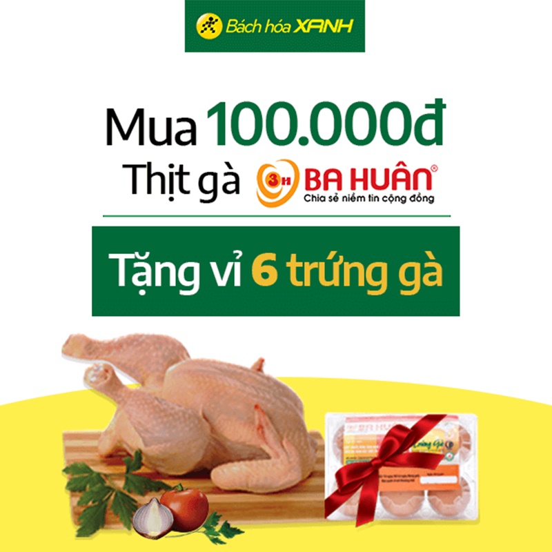 Mua 100.000đ thịt gà Ba Huân các loại được tặng vỉ 6 trứng gà Ba Huân