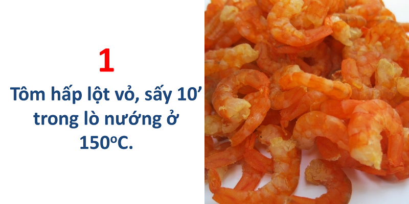Tôm hấp lột vỏ, sấy 10 phút trong lò nướng ở 150 độ C Tôm hấp lột vỏ, sấy 10 phút trong lò nướng ở 150 độ C
