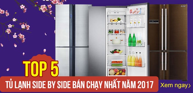 Top 5 tủ lạnh side by side bán chạy nhất năm 2017 tại Điện máy XANH