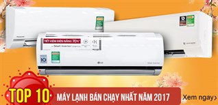 Top 10 máy lạnh bán chạy nhất năm 2017 tại Kinh Nghiệm Hay