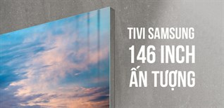[CES 2018] Tivi kích thước 146 inch to như bức tường của Samsung gây ấn tượng