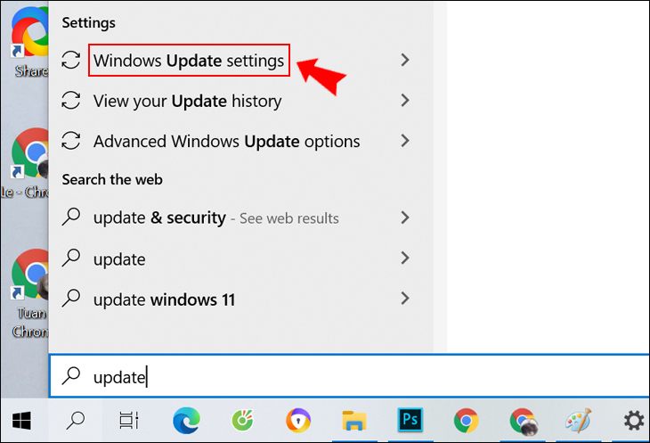 Bạn gõ chữ Update trong ô Search > Chọn Windows Update settings hoặc Advanced Windows Update options