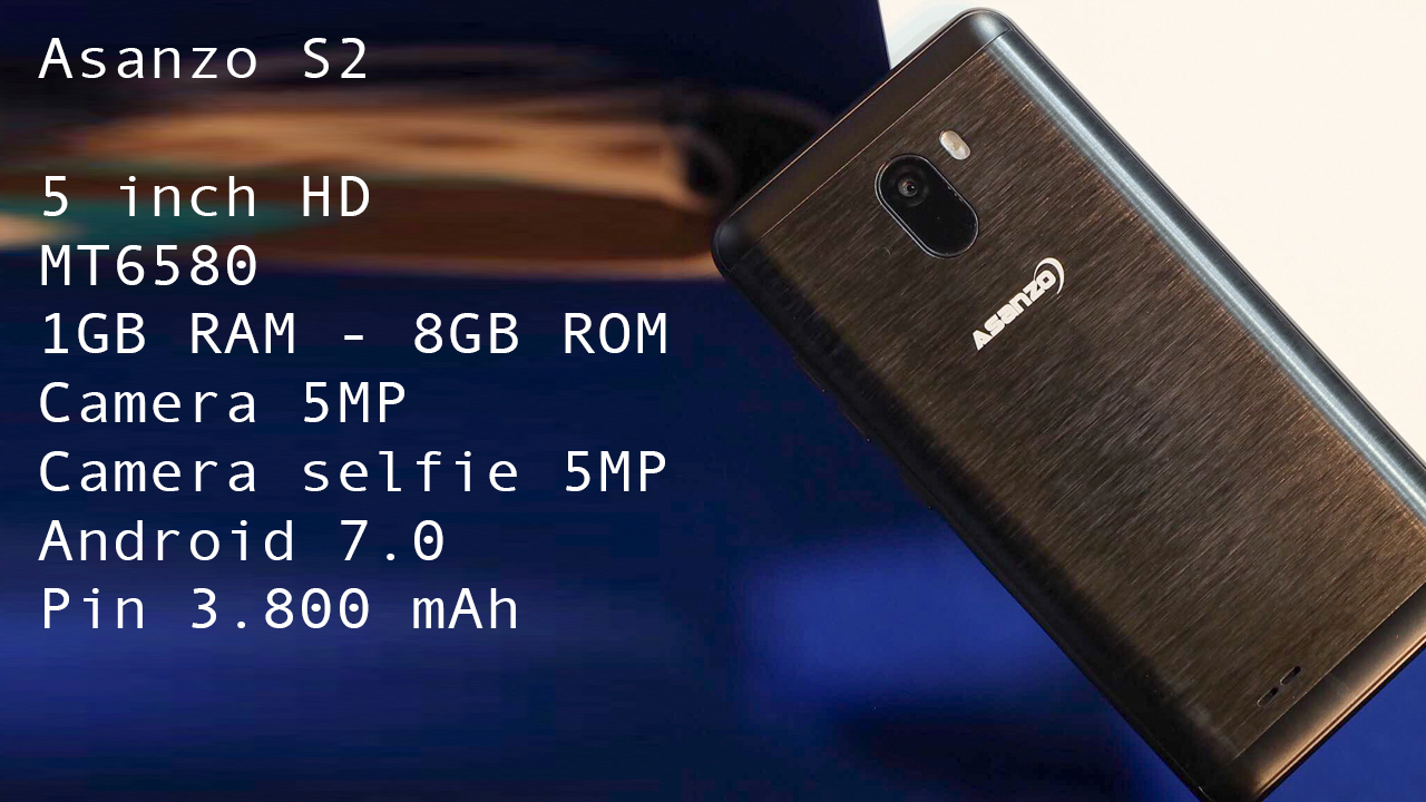 Trên tay Asanzo S2 Trên tay Asanzo S2