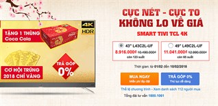 Mua tivi TCL C2L tính năng cực đã, quà tặng bao la không lo về giá