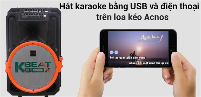 Hướng dẫn hát karaoke bằng điện thoại và USB trên loa kéo Acnos