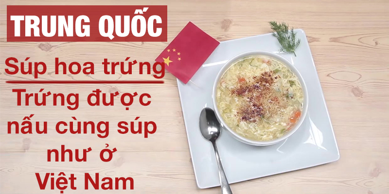 Ở Trung Quốc, Trứng được nấu cùng súp như ở Việt Nam, được gọi là súp hoa trứng