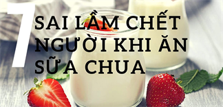 7 lỗi trầm trọng khi ăn sữa chua