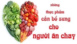 Những thực phẩm cần bổ sung cho người ăn chay