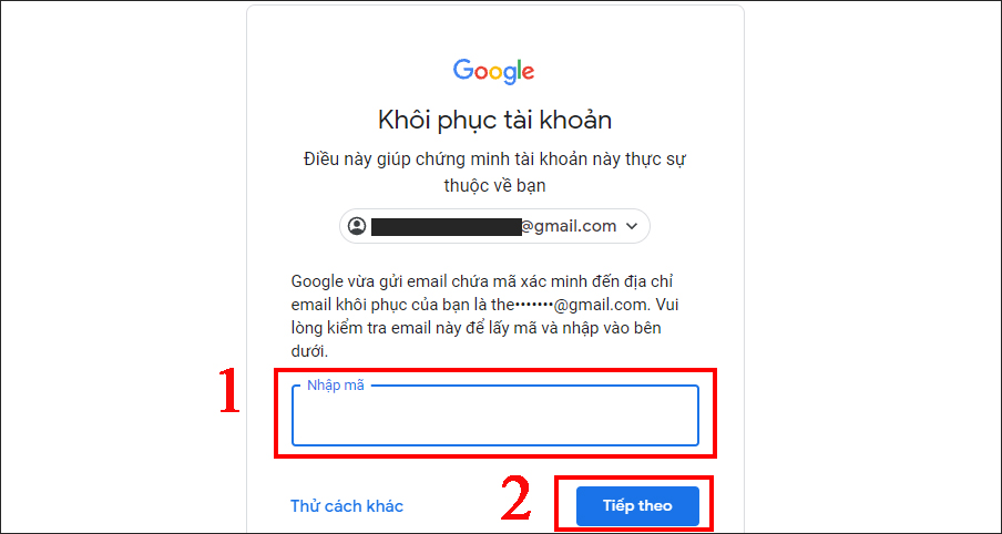 kiểm tra email dự phòng của mình để lấy mã xác nhận và nhập mã vào ô trống, chọn Tiếp theo.