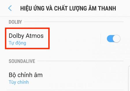 Kích hoạt chế độ Dolby Atmos trên Samsung Galaxy S9, S9 Plus