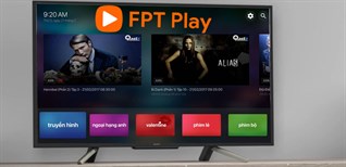 Cách kích hoạt gói FPT Play trên tivi SONY