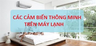 Các cảm biến thông minh trên máy lạnh