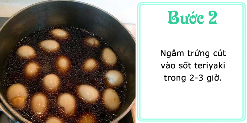 Ngâm trứng cút vào sốt Teriyaki trong 2 - 3 giờ