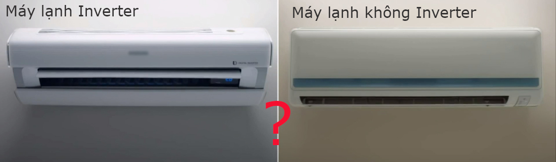 Lựa chọn một chiếc máy lạnh Inverter hay máy lạnh thông thường