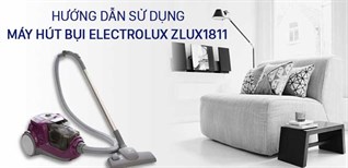 Hướng dẫn sử dụng máy hút bụi Electrolux ZLUX1811