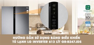 Cách sử dụng bảng điều khiển tủ lạnh LG Inverter GR-B247JDS