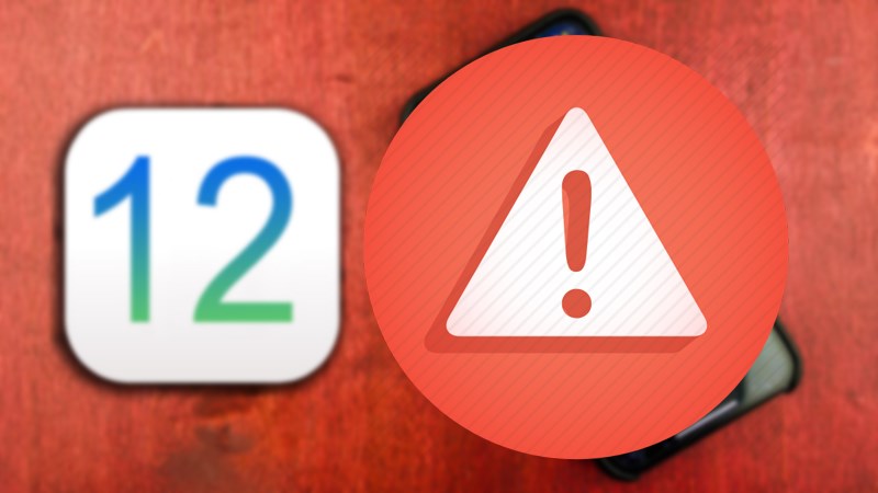 Ios 12 Error Tất tần tật các lỗi được phát hiện trên iOS 12 beta và cách khắc phục