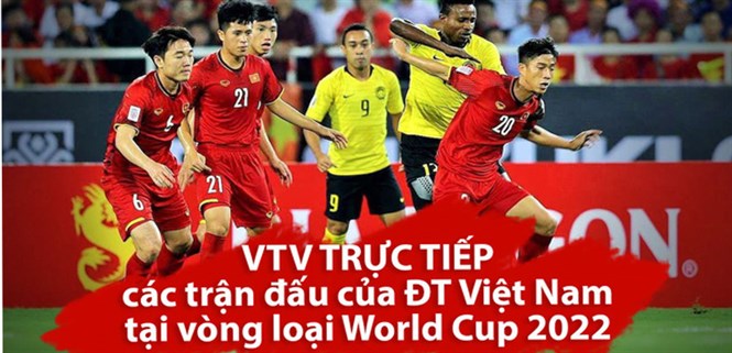 Vòng loại World Cup 2022: VTV trực tiếp 3 trận đấu của đội tuyển Việt Nam