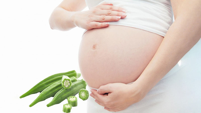 Đậu bắp giúp thai kỳ khỏe mạnh