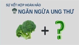 Sự kết hợp hoàn hảo ngừa ung thư từ bông cải xanh