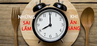 Những sai lầm cần tránh khi ăn sáng ai cũng nên biết
