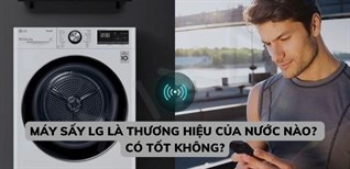 Máy sấy LG là thương hiệu của nước nào? Có tốt không?
