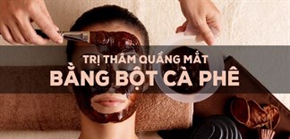 Cách trị thâm quầng mắt với bột cà phê