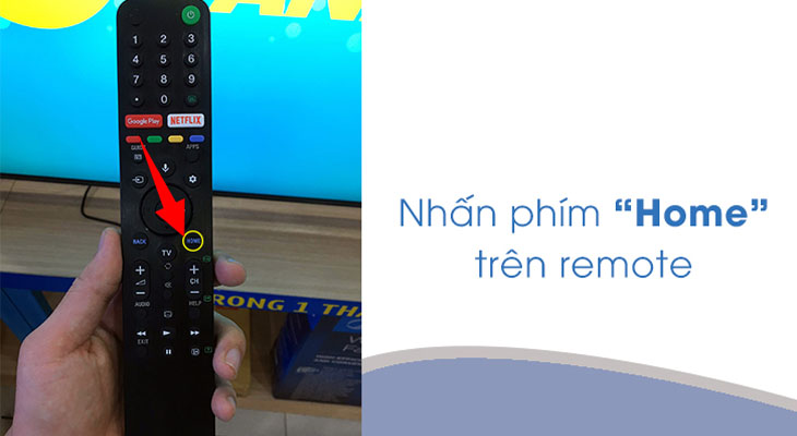 Nhấn nút Home trên remote