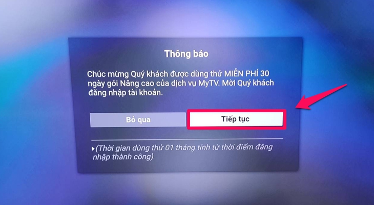 Cách nhận khuyến mãi ứng dụng MyTV trên tivi Samsung 2020 > Chọn tiếp chữ Tiếp tục