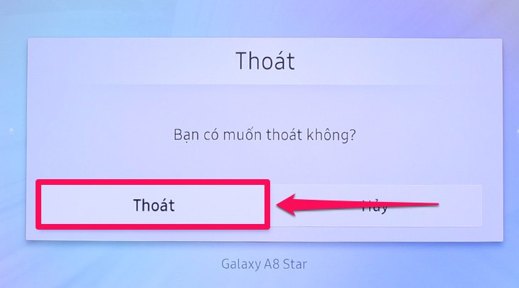 Bạn chọn mục Thoát để xác nhận thao tác