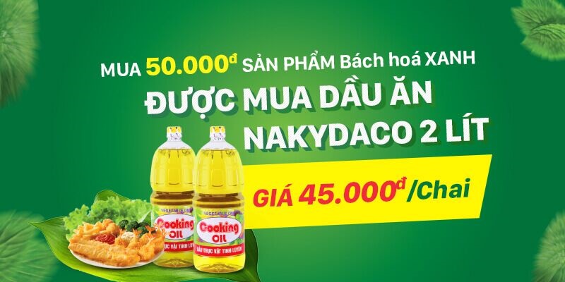 Mua 50.000đ sản phẩm BHX được mua chai DA Nakydaco 2 lít giá 45.000đ Mua 50.000đ sản phẩm BHX được mua chai DA Nakydaco 2 lít giá 45.000đ