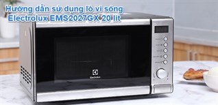 Hướng dẫn sử dụng lò vi sóng Electrolux EMS2027GX 20 lít