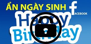 Cách ẩn ngày sinh nhật trên Facebook đơn giản