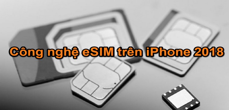 eSIM có khác gì với SIM thông thường không?
