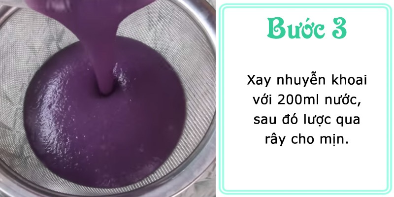 Xay nhuyễn khoai với 200ml nước, sau đó lược qua ray cho mịn