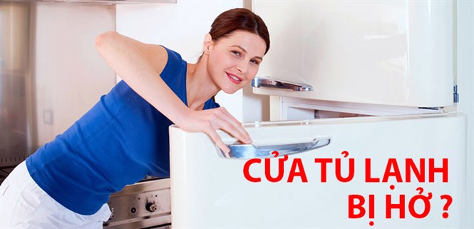 Tủ lạnh bị hở, đóng không kín: Nguyên nhân, tác hại và cách khắc phục