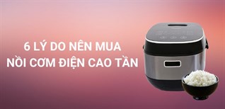 6 lý do nên mua nồi cơm điện cao tần cho gia đình